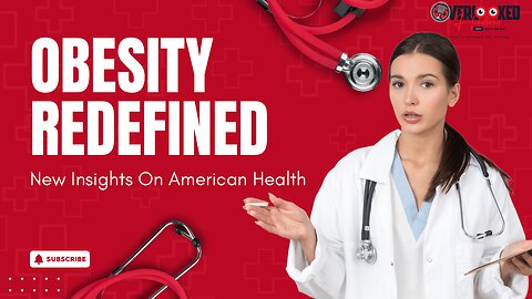 Obesity Redefined: New Insights on American Health