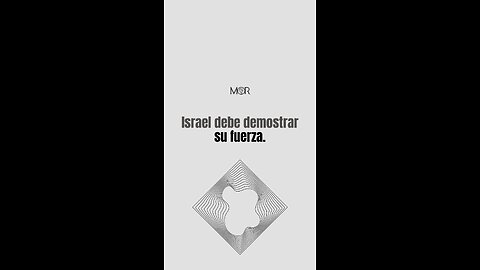 Israel Debe Demostrar su fuerza