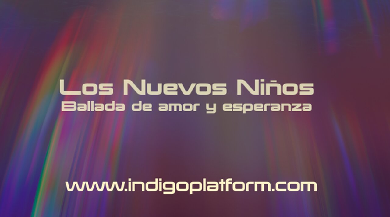 Los Nuevos Niños - Ballada de amor y esperanza - Indigoplatform