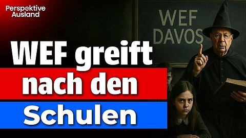 WEF will US-Schulen kontrollieren – Albtraum-Lehrplan in Sicht?