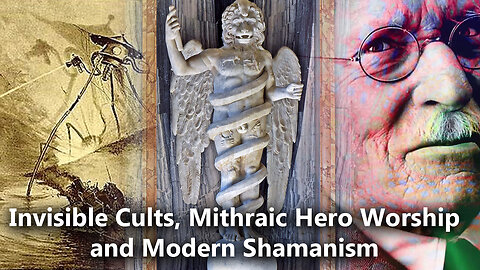 Invisible Cults, Mithraic Hero Worship and Modern Shamanism