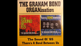 Graham Bond Organization-Sound Of 65 (1965) [Complete 1999 CD Re Issue]