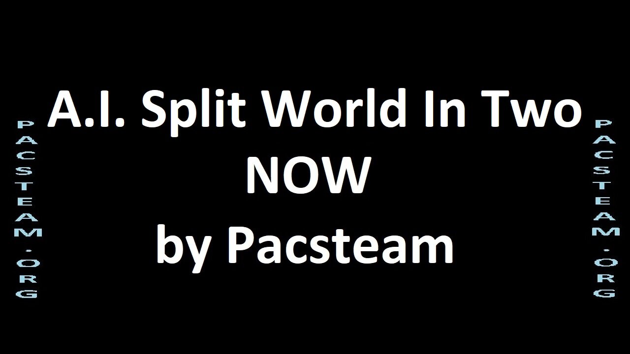 A.I. Split World In Two NOW by Pacsteam