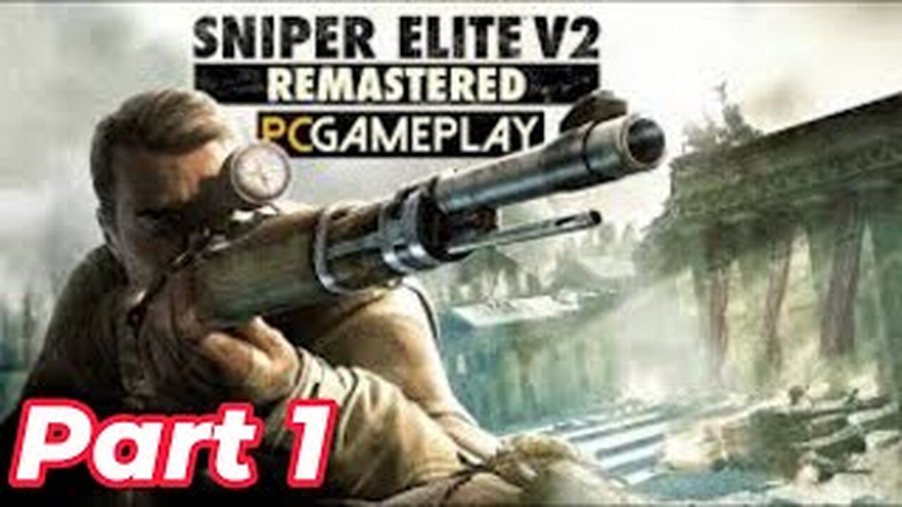 Let's Play Sniper Elite V2 Remastered Part 1 - Prologue / Schoneberg Convoy / Mittlewerk Facillity