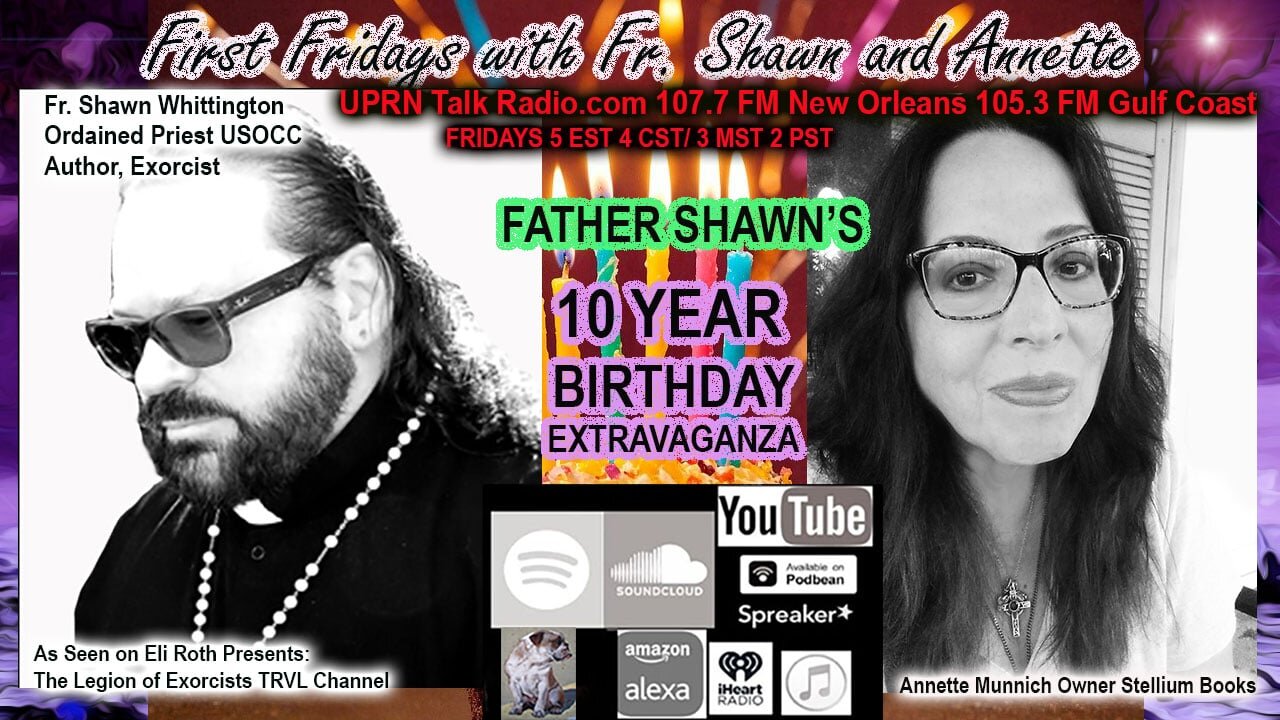 'First Fridays w/ Fr. Shawn and Annette 10 Year Anniversary Show'!