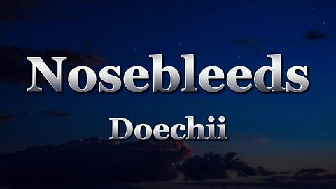 Doechii - Nosebleeds (lyrics)