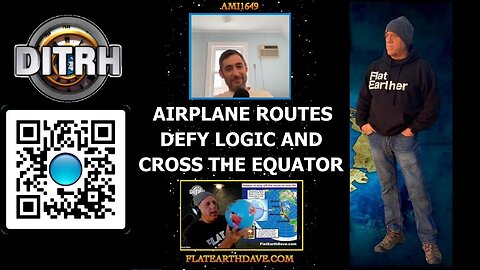 Mind-Blowing Truth: Airplane Routes Defy Logic and Cross the Equator! - Interview With Flat Earth Dave - ami1649 [Aug 14, 2023]