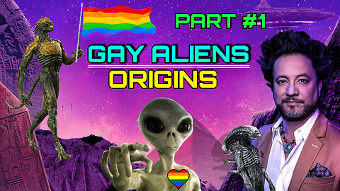 GAY ALIENS ORIGINS: WITH THE ANCIENT ALIENS GUY – PART 1