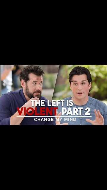 Change My Mind: The Left is Violent | Crowder