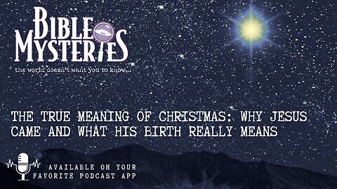 The True Meaning of Christmas: Why Jesus Came and What His Birth Really Means