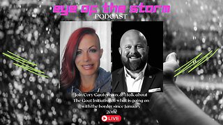 Eye of the STORM Podcast LIVE S2 E34 02/06/25 with Cory Gautereaux