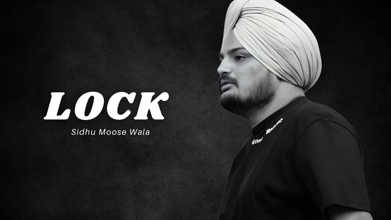 Lock | Sidhu Moose Wala | Desi Melody Reflections