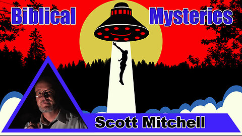 AA_209_Scott_Mitchell_Giants_Demons_UFO’s_Bible_Mysteries