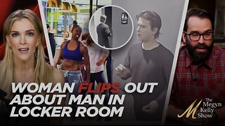 Viral Video of Woman Flipping Out Over Man in Locker Room Means Culture Moving in RIGHT Direction