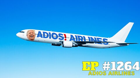 #1264 ADIOS AIRLINES LIVE FROM THE CALIFORNIA REPUBLIC 12.10.25