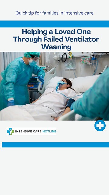 Helping a Loved One Through Failed Ventilator Weaning