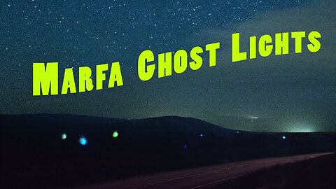 The Marfa Mystery Lights