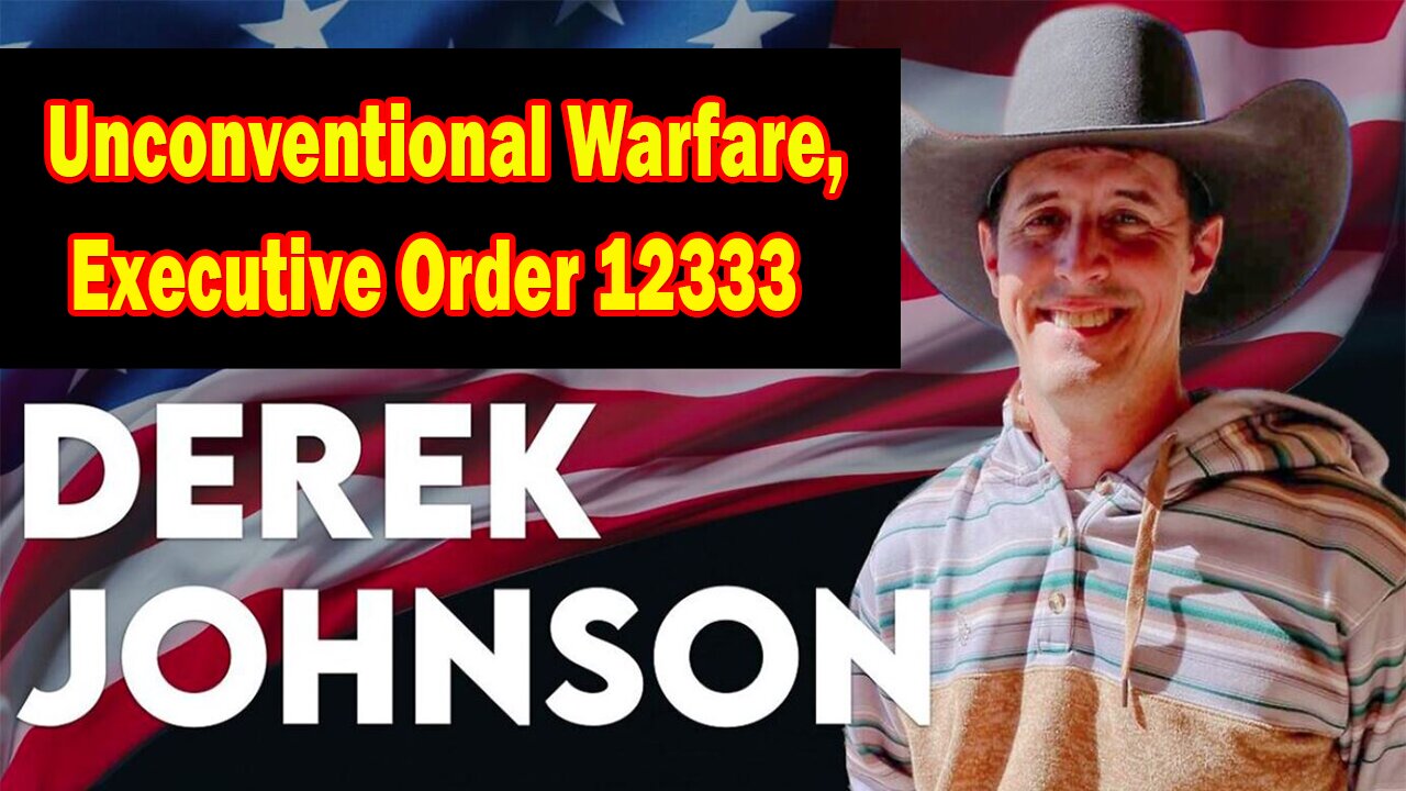 Derek Johnson BIG Intel 12.24.24: "Unconventional Warfare, Executive Order 12333"