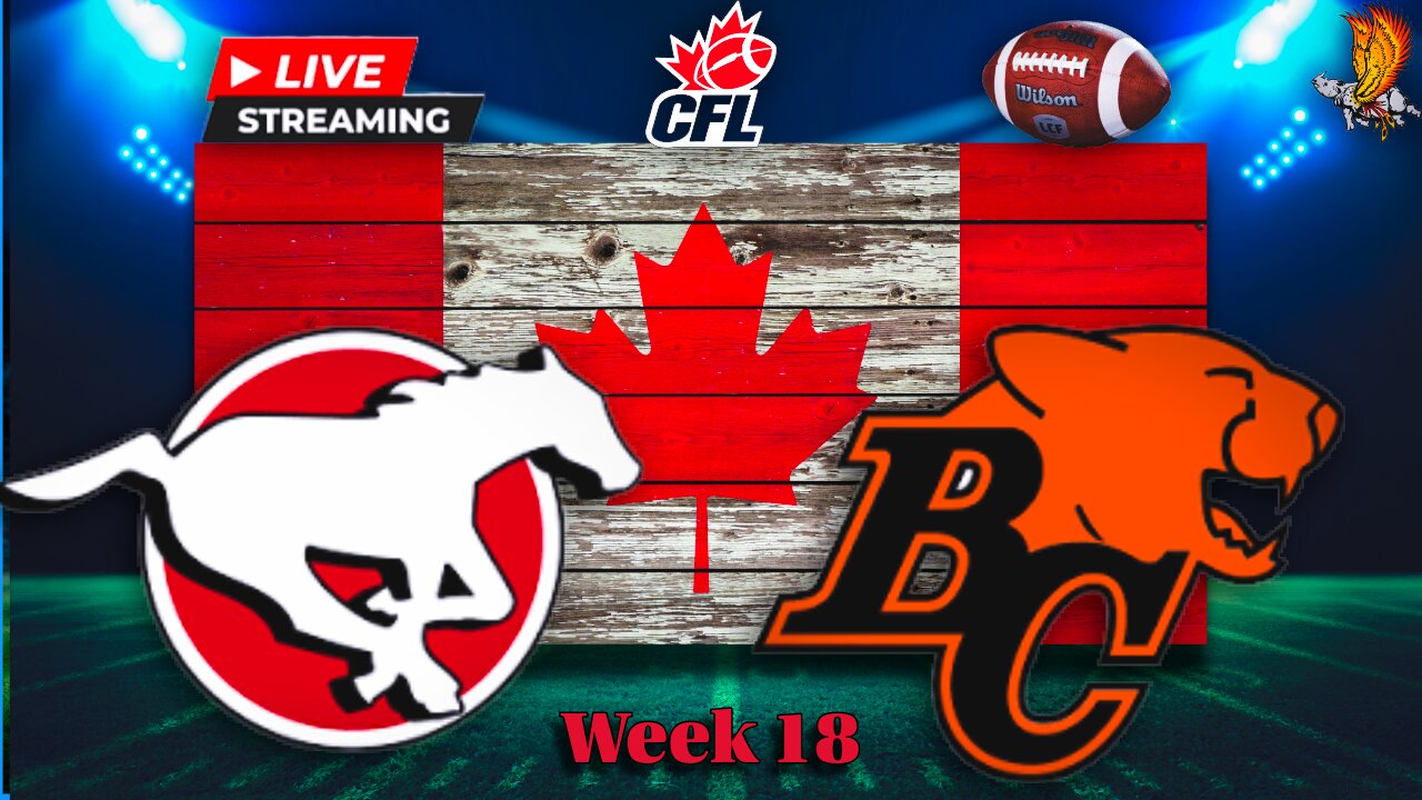 Calgary Stampeders vs BC Lions: CFL LIVE Week 18 Play by Play and Watch Party