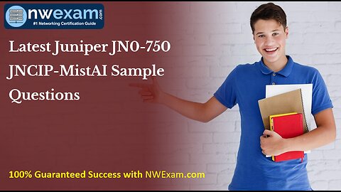 Latest Juniper JN0-750 JNCIP MistAI Sample Questions