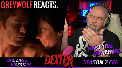 DEXTER - Episode 2x6 'Dex, Lies, and Videotape' | FIRST WATCH REACTION/COMMENTARY