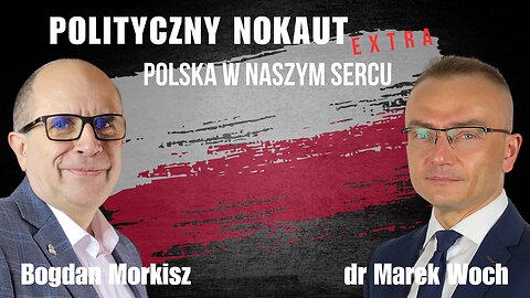 Polska w naszym sercu - dr Marek Woch start 20.00