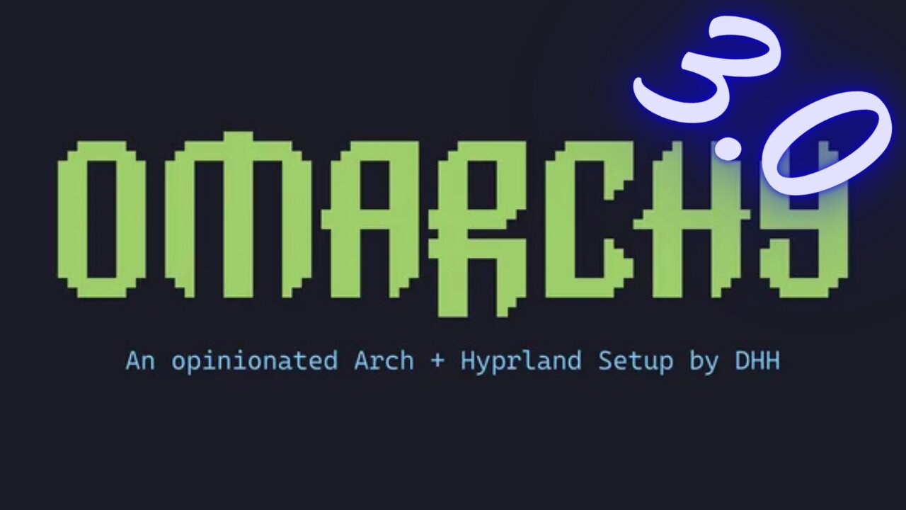 Omarchy 3.0 - Hyprland, Linux with a hard ON!