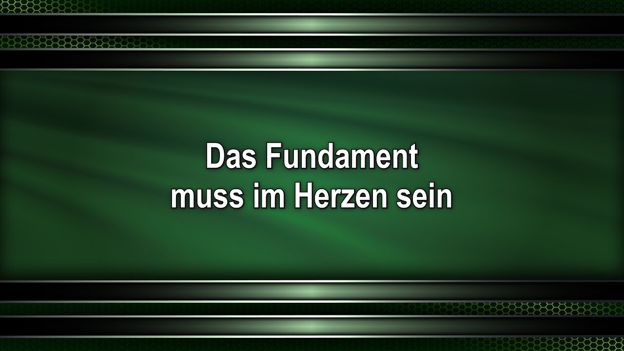 Das Fundament muss im Herzen sein