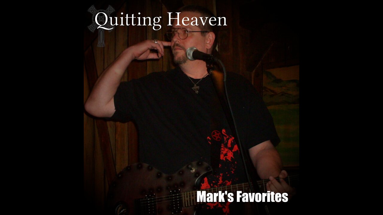 Quitting Heaven MARK'S FAVORITES Playlist With Track Pics