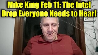 Mike King Feb 11: The Intel Drop Everyone Needs to Hear!