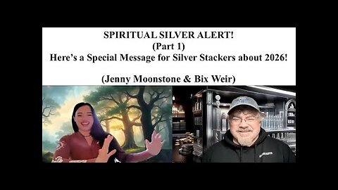 Bix Weir | SILVER ALERT! (Part 1) Here’s a 2026 Message for Silver Stackers!! Jenny Moonstone