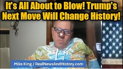 Mike King- It's All About to Blow! Trump's Next Move Will Change History!