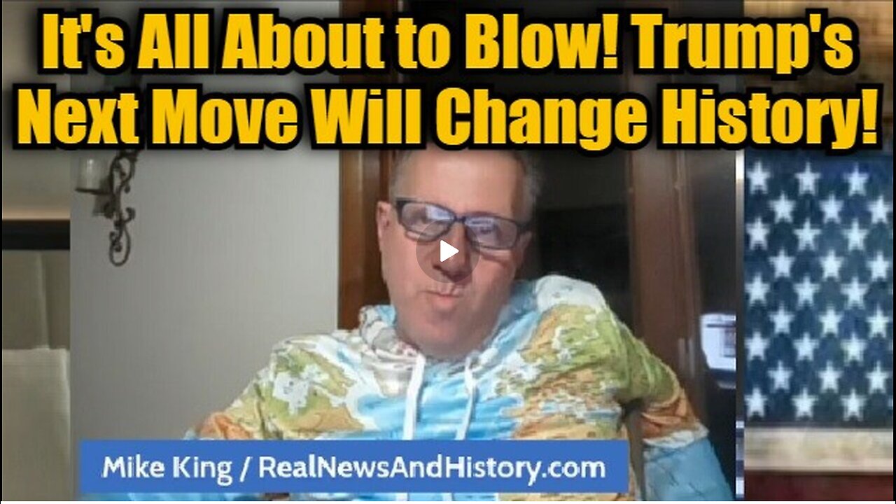 Mike King- It's All About to Blow! Trump's Next Move Will Change History!