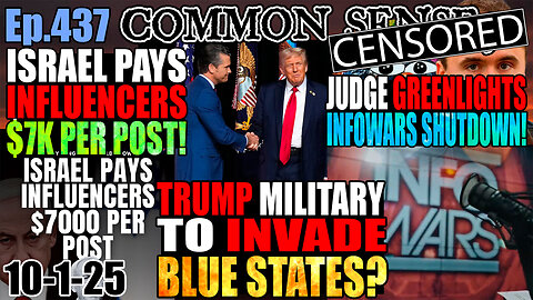 Ep.437 Trump Military To Invade States? Israel Pays Influencers $7K/Post! Gaza “Peace Plan” Decoded