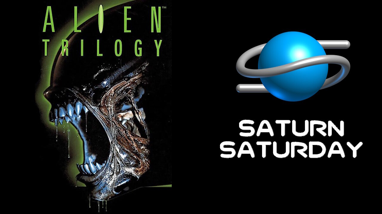Saturn Saturday: Alien Trilogy 🔥🎮