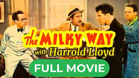 The Milky Way (1936) | Harold Lloyd | Comedy | Family | Full Length Movie | Classic Film