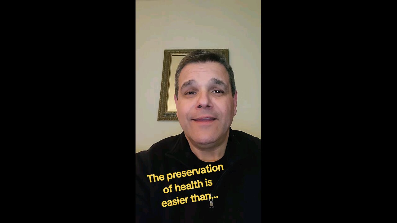 The preservation of health is easier than...