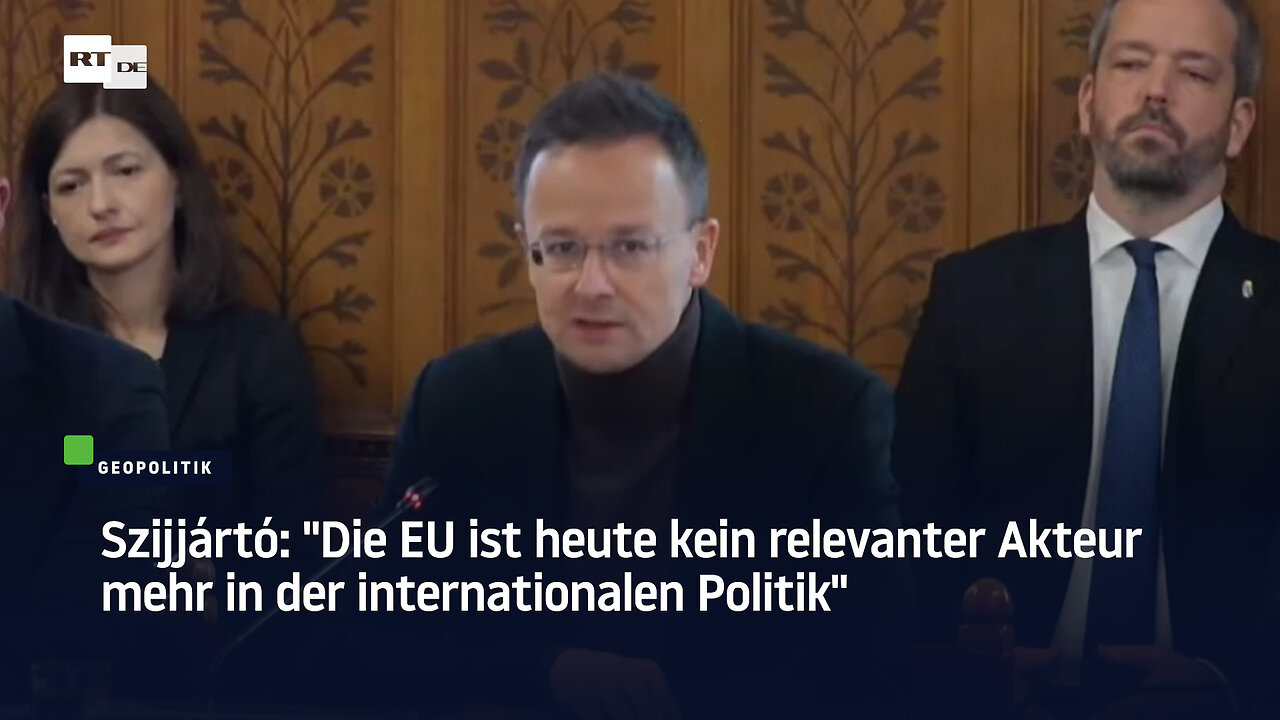 Szijjártó: "Die EU ist heute kein relevanter Akteur mehr in der internationalen Politik"
