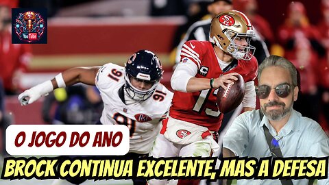 O jogo do ano. Brock Purdy não é "QB de sistema"
