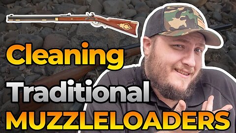 How to Clean a Traditional Muzzleloader