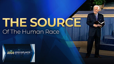 The Source Of The Human Race