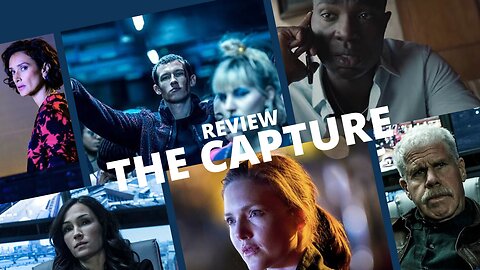 Review: The Capture | Holliday Grainger | Callum Turner | Laura Haddock | Ron Perlman | Indira Varma