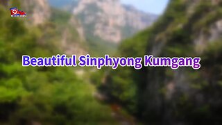 Beautiful Sinphyong Kumgang