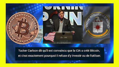 USA/ Tucker Carlson et le Bitcoin made in C.I.A (Hd 1080)
