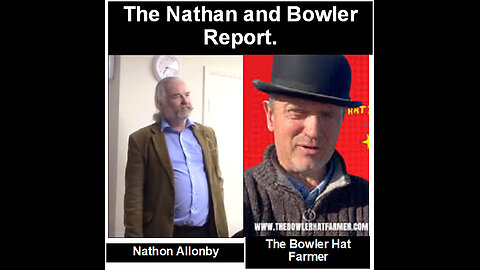 The Nathan and Bowler Report!