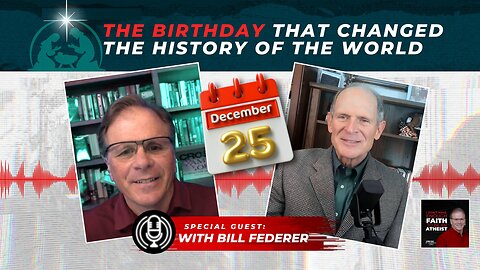 [PODCAST] The Birthday That Changed the History of the World with Bill Federer