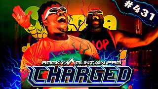 Rocky Mountain Pro Wrestling | Charged 431 FULL EPISODE