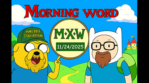 Morning Word 11/24/2025. Book One: The Way of the Righteous and the Wicked.