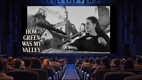 "How Green Was My Valley" - 1941