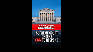 BACKFIRE: CNN Tried to Hide from Supreme Court